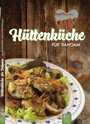 Hüttenküche für Dahoam