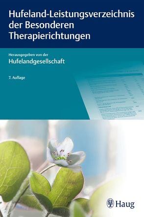 Hufeland-Leistungsverzeichnis der Besonderen Therapierichtungen von Hufelandgesellschaft e.V. Dachverband der Ärztegesellschaften für