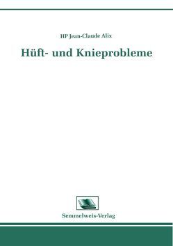 Hüft- und Knieprobleme von Alix,  Jean C