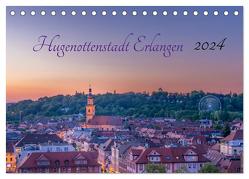 Hugenottenstadt Erlangen 2024 (Tischkalender 2024 DIN A5 quer), CALVENDO Monatskalender von Foto GbR,  Schulz