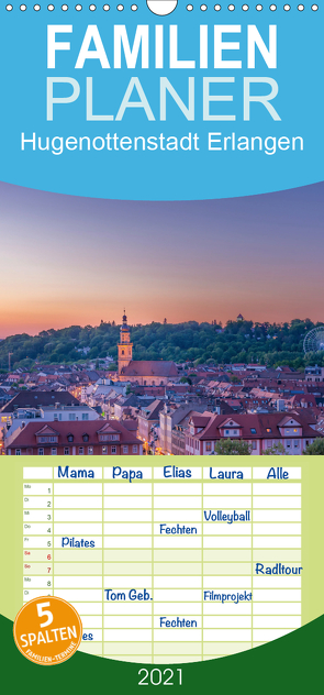 Hugenottenstadt Erlangen – Familienplaner hoch (Wandkalender 2021 , 21 cm x 45 cm, hoch) von Foto GbR,  Schulz