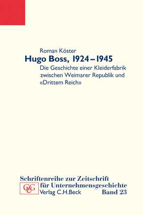 Hugo Boss, 1924-1945 von Köster,  Roman