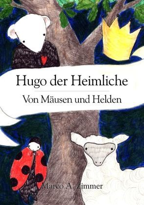 Hugo der Heimliche von Steinwidder,  Mona, Zimmer,  Marco A