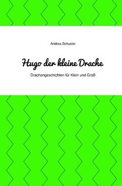 Hugo der kleine Drache von Schuster,  Andrea