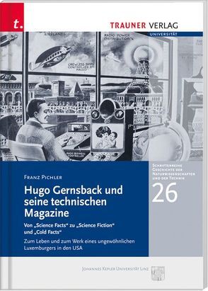 Hugo Gernsback und seine technischen Magazine von Pichler,  Franz