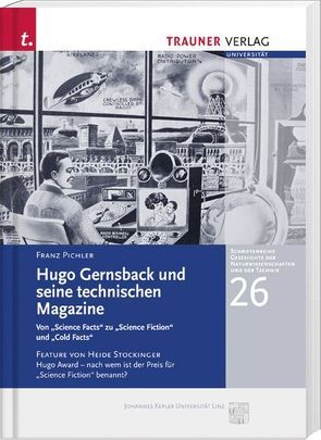 Hugo Gernsback und seine technischen Magazine von Pichler,  Franz