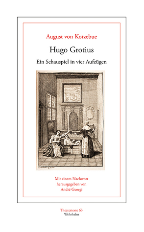 Hugo Grotius von Georgi,  André, Kotzebue,  August von