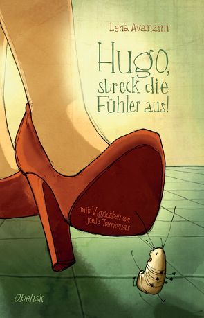 Hugo, streck die Fühler aus! von Avanzini,  Lena, Tourlonias,  Joelle