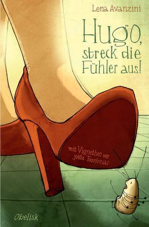 Hugo, streck die Fühler aus! von Avanzini,  Lena, Tourlonias,  Joelle