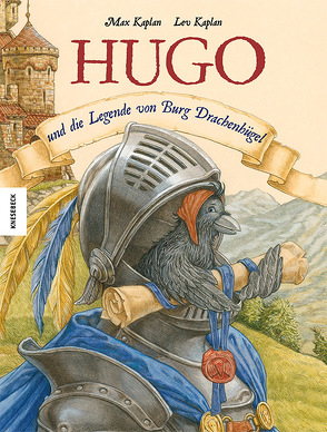 Hugo und die Legende von Burg Drachenhügel von Kaplan,  Lev, Kaplan,  Max