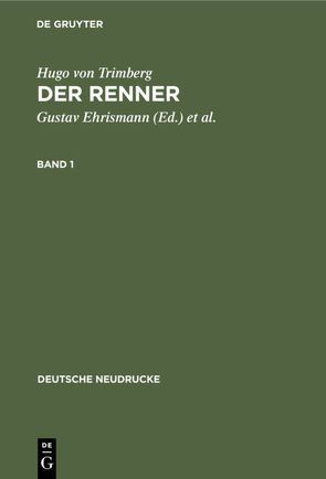 Hugo von Trimberg: Der Renner / Hugo von Trimberg: Der Renner. Band 1 von Ehrismann,  Gustav, Schweikle,  Günther, Trimberg,  Hugo von