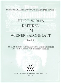 Hugo Wolfs Kritiken im Wiener Salonblatt von Sommer,  Isabella, Spitzer,  Leopold