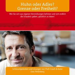 Huhn oder Adler? Grenze oder Freiheit? von Pettenberg,  Uwe