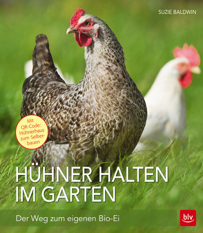 Hühner halten im Garten von Baldwin,  Suzie