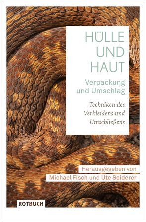 Hülle und Haut · Verpackung und Umschlag von Fisch,  Michael, Seiderer,  Ute