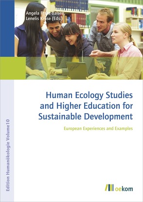 Human Ecology Studies and Higher Education for Sustainable Development von Franz-Balsen,  Angela, Kruse,  Lenelis