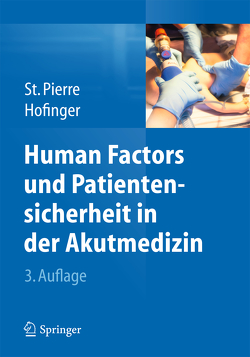 Human Factors und Patientensicherheit in der Akutmedizin von Hofinger,  Gesine, St.Pierre,  Michael