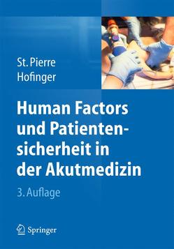 Human Factors und Patientensicherheit in der Akutmedizin von Hofinger,  Gesine, St.Pierre,  Michael