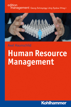 Human Resource Management von Haunschild,  Axel