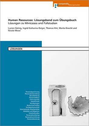 Human Resources: Lösungsband zum Übungsbuch von Gehrig,  Lucien, Geiger,  Ingrid Katharina, Hirt,  Thomas, Messi,  Nicole