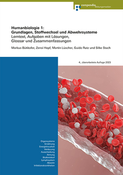 Humanbiologie 1: Grundlagen, Stoffwechsel und Abwehrsysteme von Bütikofer,  Markus, Hopf,  Zensi, Lüscher,  Martin, Rutz,  Guido, Stach,  Silke