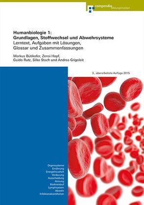 Humanbiologie 1: Grundlagen, Stoffwechsel und Abwehrsysteme von Bütikofer,  Markus, Grigoleit,  Andrea, Hopf,  Zensi, Rutz,  Guido, Stach,  Silke