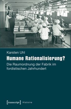 Humane Rationalisierung? von Uhl,  Karsten