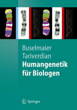 Humangenetik für Biologen von Buselmaier,  Werner, Tariverdian,  Gholamali