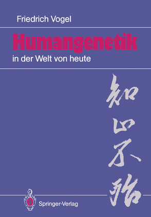 Humangenetik in der Welt von heute von Vogel,  Friedrich