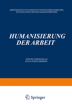 Humanisierung der Arbeit von Herbert,  Klaus-Jürgen, Kreikebaum,  Hartmut