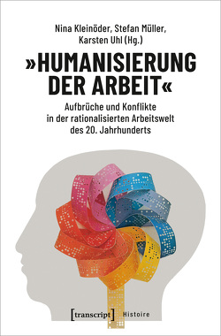 »Humanisierung der Arbeit« von Kleinöder,  Nina, Müller,  Stefan, Uhl,  Karsten