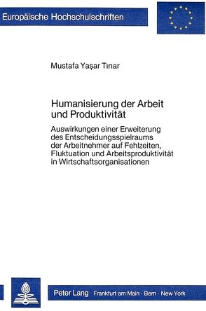 Humanisierung der Arbeit und Produktivität von Tinar,  Mustafa Yasar