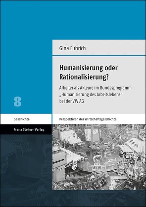 Humanisierung oder Rationalisierung? von Fuhrich,  Gina