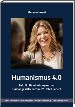 Humanismus 4.0 von Vogel,  Melanie