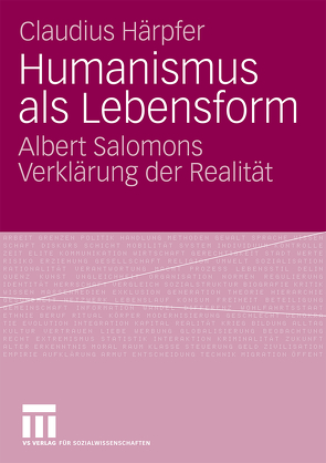 Humanismus als Lebensform von Härpfer,  Claudius