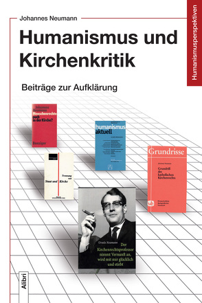 Humanismus und Kirchenkritik von Groschopp,  Horst, Neumann,  Johannes, Neumann,  Ursula