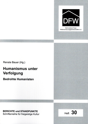 Humanismus unter Verfolgung von Bauer,  Renate
