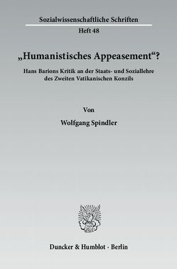 „Humanistisches Appeasement“? von Spindler,  Wolfgang