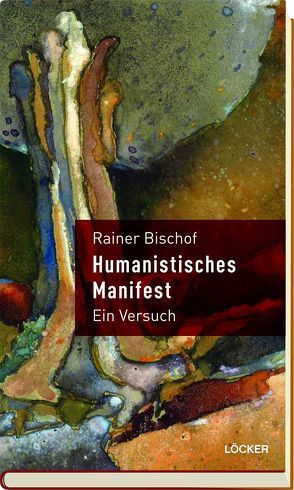 Humanistisches Manifest von Bischof,  Rainer