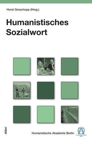 Humanistisches Sozialwort von Groschopp,  Horst