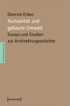 Humanität und gebaute Umwelt von Erben,  Dietrich