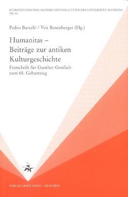 Humanitas – Beiträge zur antiken Kulturgeschichte von Barceló,  Pedro, Dotterweich,  Volker, Rosenberger,  Veit