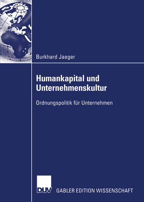 Humankapital und Unternehmenskultur von Jaeger,  Burkhard