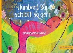 Humbert Bär schläft so gern von Mackenzie,  Alexander, Sauber,  Micaela