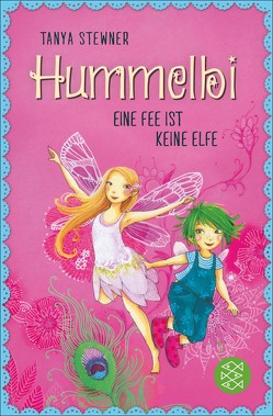 Hummelbi – Eine Fee ist keine Elfe von Jessler,  Nadine, Stewner,  Tanya