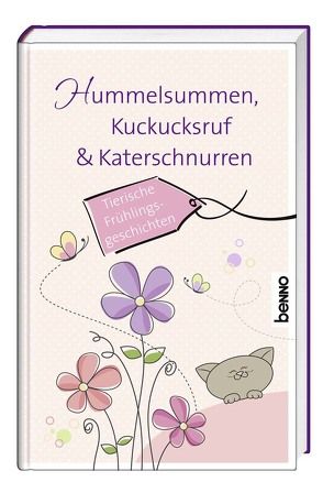 Hummelsummen, Kuckucksruf & Katerschnurren von Bauch,  Volker, Dauthendey,  Max, Gräfin von Bredow,  Ilse, Mörike,  Eduard, Strittmatter,  Erwin