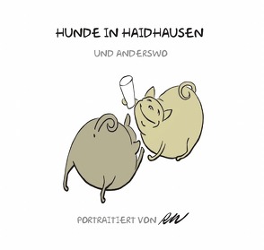 Humor / Hunde in Haidhausen und anderswo Band 2 von Weiss,  Roland