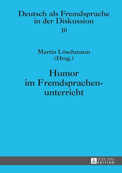 Humor im Fremdsprachenunterricht von Löschmann,  Martin