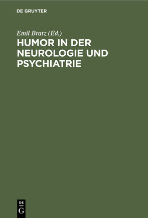 Humor in der Neurologie und Psychiatrie von Bratz,  Emil