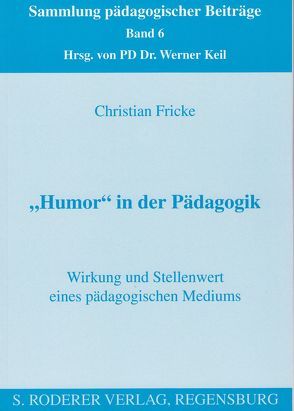 „Humor“ in der Pädagogik von Fricke,  Christian